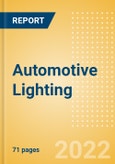 Automotive Lighting - Global Sector Overview and Forecast (Q1 2022 Update)- Product Image
