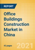 Office Buildings Construction Market in China - Market Size and Forecasts to 2025 (including New Construction, Repair and Maintenance, Refurbishment and Demolition and Materials, Equipment and Services costs)- Product Image