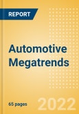 Automotive Megatrends - Global Sector Overview and Forecast (Q1 2022 Update)- Product Image