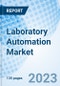 Laboratory Automation Market: Global Market Size, Forecast, Insights, and Competitive Landscape - Product Image