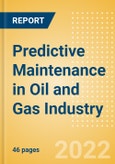 Predictive Maintenance in Oil and Gas Industry - Thematic Research- Product Image