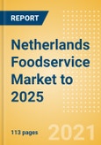 Netherlands Foodservice Market to 2025- Product Image
