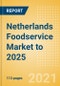 Netherlands Foodservice Market to 2025 - Product Thumbnail Image