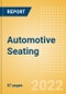 Automotive Seating - Global Sector Overview and Forecast (Q1 2022 Update) - Product Thumbnail Image