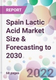 Spain Lactic Acid Market Size & Forecasting to 2030- Product Image