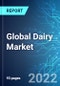 Global Dairy Market: Analysis by Type (Milk, Yogurt and Cheese), By Region (Europe, Oceania, Asia and America.) Size & Trends with Impact of Covid-19 and Forecast up to 2025 - Product Image