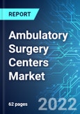 Ambulatory Surgery Centers (ASCs) Market: By Segment (multi-specialty, musculoskeletal, gastroenterology, ophthalmology), By Region (North America, Europe, Asia Pacific, South East Asia) Size & Trends with Impact of Covid-19 and Forecast up to 2025- Product Image