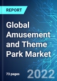 Global Amusement and Theme Park Market: Analysis By Type (Theme Park, Water Park, Arcades and Parlors), By Region (America, Asia Pacific, Europe, Middle East and Africa) Size & Trends with Impact of Covid-19 and Forecast up to 2025- Product Image