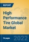 High Performance Tire Global Market Insights 2022, Analysis and Forecast to 2027, by Manufacturers, Regions, Technology, Application, Product Type - Product Thumbnail Image