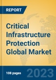 Critical Infrastructure Protection Global Market Insights 2023, Analysis and Forecast to 2028, by Market Participants, Regions, Technology, Application, Product Type- Product Image