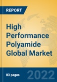 High Performance Polyamide Global Market Insights 2022, Analysis and Forecast to 2027, by Manufacturers, Regions, Technology, Product Type- Product Image