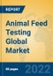 Animal Feed Testing Global Market Insights 2022, Analysis and Forecast to 2027, by Market Participants, Regions, Technology, Application - Product Thumbnail Image