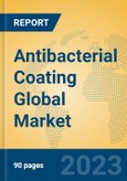 Antibacterial Coating Global Market Insights 2023, Analysis and Forecast to 2028, by Manufacturers, Regions, Technology, Application, Product Type- Product Image
