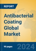 Antibacterial Coating Global Market Insights 2023, Analysis and Forecast to 2028, by Manufacturers, Regions, Technology, Application, Product Type- Product Image