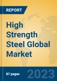 High Strength Steel Global Market Insights 2023, Analysis and Forecast to 2028, by Manufacturers, Regions, Technology, Application, Product Type- Product Image