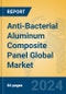 Anti-Bacterial Aluminum Composite Panel Global Market Insights 2024, Analysis and Forecast to 2029, by Manufacturers, Regions, Technology, Application - Product Thumbnail Image