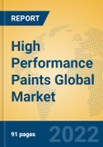 High Performance Paints Global Market Insights 2022, Analysis and Forecast to 2027, by Manufacturers, Regions, Technology, Application, Product Type- Product Image