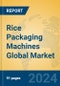 Rice Packaging Machines Global Market Insights 2023, Analysis and Forecast to 2028, by Manufacturers, Regions, Technology, Application, Product Type - Product Image