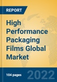 High Performance Packaging Films Global Market Insights 2022, Analysis and Forecast to 2027, by Manufacturers, Regions, Technology, Application- Product Image