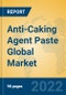 Anti-Caking Agent Paste Global Market Insights 2022, Analysis and Forecast to 2027, by Manufacturers, Regions, Technology, Application, Product Type - Product Thumbnail Image