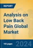 Analysis on Low Back Pain Global Market Insights 2024, Analysis and Forecast to 2029, by Market Participants, Regions, Technology, Application- Product Image