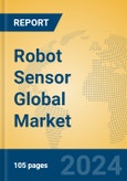 Robot Sensor Global Market Insights 2024, Analysis and Forecast to 2029, by Manufacturers, Regions, Technology- Product Image