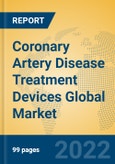 Coronary Artery Disease Treatment Devices Global Market Insights 2022, Analysis and Forecast to 2027, by Manufacturers, Regions, Technology, Application, Product Type- Product Image
