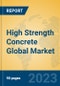 High Strength Concrete Global Market Insights 2023, Analysis and Forecast to 2028, by Manufacturers, Regions, Technology, Application, Product Type - Product Thumbnail Image