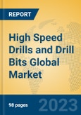High Speed Drills and Drill Bits Global Market Insights 2022, Analysis and Forecast to 2027, by Manufacturers, Regions, Technology, Application, Product Type- Product Image