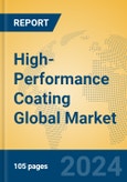 High-Performance Coating Global Market Insights 2024, Analysis and Forecast to 2029, by Manufacturers, Regions, Technology, Application- Product Image