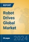 Robot Drives Global Market Insights 2023, Analysis and Forecast to 2028, by Manufacturers, Regions, Technology, Application, Product Type - Product Thumbnail Image