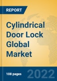 Cylindrical Door Lock Global Market Insights 2022, Analysis and Forecast to 2027, by Manufacturers, Regions, Technology, Application, Product Type- Product Image