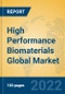 High Performance Biomaterials Global Market Insights 2022, Analysis and Forecast to 2027, by Manufacturers, Regions, Technology, Product Type - Product Thumbnail Image