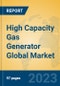 High Capacity Gas Generator Global Market Insights 2023, Analysis and Forecast to 2028, by Manufacturers, Regions, Technology, Application, Product Type - Product Image