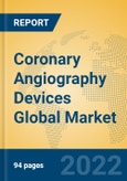 Coronary Angiography Devices Global Market Insights 2022, Analysis and Forecast to 2027, by Manufacturers, Regions, Technology, Application, Product Type- Product Image