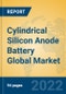 Cylindrical Silicon Anode Battery Global Market Insights 2022, Analysis and Forecast to 2027, by Manufacturers, Regions, Technology, Product Type - Product Thumbnail Image