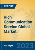 Rich Communication Service Global Market Insights 2023, Analysis and Forecast to 2028, by Market Participants, Regions, Technology, Application, Product Type- Product Image
