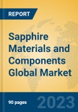 Sapphire Materials and Components Global Market Insights 2023, Analysis and Forecast to 2028, by Manufacturers, Regions, Technology, Application, Product Type- Product Image
