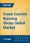 Cross Country Running Shoes Global Market Insights 2022, Analysis and Forecast to 2027, by Manufacturers, Regions, Technology, Application, Product Type - Product Image