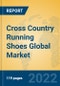 Cross Country Running Shoes Global Market Insights 2022, Analysis and Forecast to 2027, by Manufacturers, Regions, Technology, Application, Product Type - Product Thumbnail Image