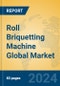 Roll Briquetting Machine Global Market Insights 2023, Analysis and Forecast to 2028, by Manufacturers, Regions, Technology, Application, Product Type - Product Thumbnail Image