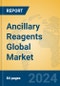 Ancillary Reagents Global Market Insights 2024, Analysis and Forecast to 2029, by Manufacturers, Regions, Technology, Application - Product Image