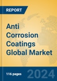 Anti Corrosion Coatings Global Market Insights 2023, Analysis and Forecast to 2028, by Manufacturers, Regions, Technology, Product Type- Product Image