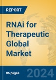 RNAi for Therapeutic Global Market Insights 2023, Analysis and Forecast to 2028, by Manufacturers, Regions, Technology, Application, Product Type- Product Image