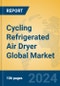 Cycling Refrigerated Air Dryer Global Market Insights 2024, Analysis and Forecast to 2029, by Manufacturers, Regions, Technology - Product Image