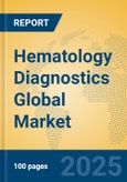 Hematology Diagnostics Global Market Insights 2024, Analysis and Forecast to 2029, by Market Participants, Regions, Technology, Application, Product Type- Product Image