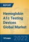 Hemoglobin A1c Testing Devices Global Market Insights 2022, Analysis and Forecast to 2027, by Manufacturers, Regions, Technology, Application, Product Type - Product Image