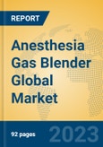 Anesthesia Gas Blender Global Market Insights 2023, Analysis and Forecast to 2028, by Manufacturers, Regions, Technology, Application, Product Type- Product Image