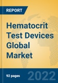 Hematocrit Test Devices Global Market Insights 2022, Analysis and Forecast to 2027, by Manufacturers, Regions, Technology, Application, Product Type- Product Image
