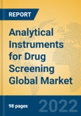 Analytical Instruments for Drug Screening Global Market Insights 2022, Analysis and Forecast to 2027, by Manufacturers, Regions, Technology, Product Type- Product Image